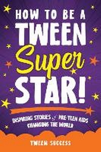 Enlarge image Cover: How to Be a Tween Superstar! - Bemberton