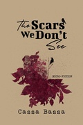 Cover: The Scars We Don't See - Raw Earth Ink
