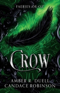 Enlarge image Cover: Crow (Faeries of Oz, 2) - Crooked Heart Publishing