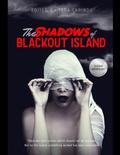 Cover: The Shadows of Blackout Island - Raw Earth Ink