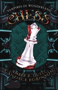 Cover: Chess (Vampires in Wonderland, 2) - Crooked Heart Publishing