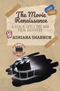 Cover: The Movie Renaissance-A Look into the 80s Film Industry - PN Books