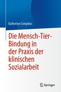 Cover: Die Mensch-Tier-Bindung in der Praxis der klinischen Sozialarbeit - Springer