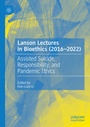 Cover: Lanson Lectures in Bioethics (2016-2022) - Palgrave Macmillan
