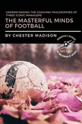 Cover: The Masterful Minds of Football - The Masterminds of Football: Biographies & Memoirs