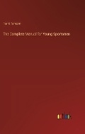 Cover: The Complete Manual for Young Sportsmen - Outlook Verlag