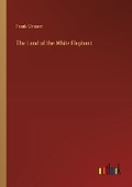 Cover: The Land of the White Elephant - Outlook Verlag