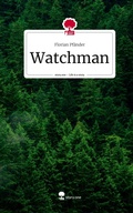 Cover: Watchman. Life is a Story - story.one - story.one publishing