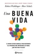 Cover: Una Buena Vida / The Good Life (Spanish Edition) - Planeta Publishing