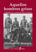 Cover: Aquellos hombres grises (edici&oacute;n ampliada) - EDHASA