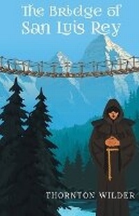 Abbildung von: The Bridge of San Luis Rey - Classy Publishing