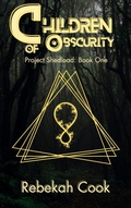 Cover: Children of Obscurity - Rebekah Cook