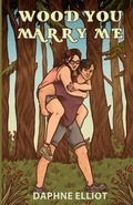 Cover: Wood You Marry Me? - Melody Publishing, LLC