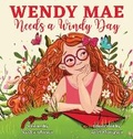 Cover: Wendy Mae Needs a Windy Day - Ashley Johnson