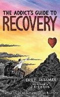 Cover: The Addict's Guide to Recovery - Freedom Recovery Press