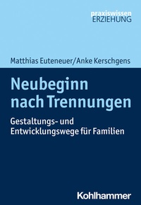 Abbildung von: Neubeginn nach Trennungen - Kohlhammer