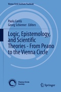 Cover: Logic, Epistemology, and Scientific Theories - From Peano to the Vienna Circle - Springer
