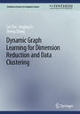 Cover: Dynamic Graph Learning for Dimension Reduction and Data Clustering - Springer