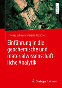 Bild vergrößern Bild: Einführung in die geochemische und materialwissenschaftliche Analytik - Springer Spektrum