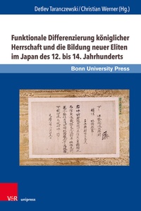 Abbildung von: Funktionale Differenzierung königlicher Herrschaft und die Bildung neuer Eliten im Japan des 12. bis 14. Jahrhunderts - Brill Deutschland