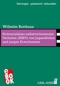 Cover: Nichtsuizidales selbstverletzendes Verhalten (NSSV) von Jugendlichen und jungen Erwachsenen - Carl-Auer Verlag