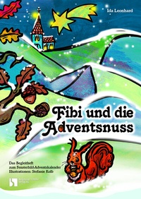 Abbildung von: Fibi und die Adventsnuss - Bergmoser + Höller
