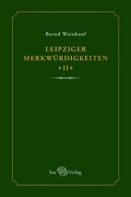 Cover: Leipziger Merkw&uuml;rdigkeiten - II - - Sax-Verlag