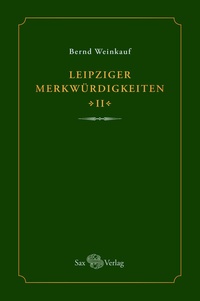 Abbildung von: Leipziger Merkwürdigkeiten - II - - Sax-Verlag