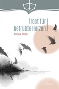 Cover: Trost f&uuml;r betr&uuml;bte Herzen - Sola Gratia Medien