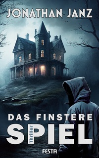 Abbildung von: Das finstere Spiel - Festa Verlag