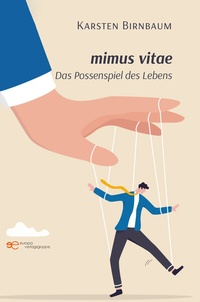 Enlarge image Cover: MIMUS VITAE - DAS POSSENSPIEL DES LEBENS - Europa Edizioni srl