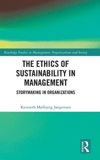 Enlarge image Cover: The Ethics of Sustainability in Management - Routledge
