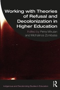 Cover: Working with Theories of Refusal and Decolonization in Higher Education - Taylor & Francis