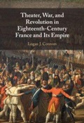 Cover: Theater, War, and Revolution in Eighteenth-Century France and Its Empire - Cambridge University Press