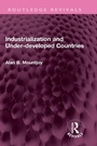 Cover: Industrialization and Under-developed Countries - Routledge