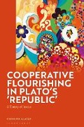 Cover: Cooperative Flourishing in Plato's 'Republic' - Bloomsbury Academic