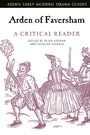 Cover: Arden of Faversham: A Critical Reader - The Arden Shakespeare