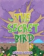 Cover: The Secret Bird - Austin Macauley Publishers