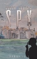 Cover: Ssssh, She's a Spy - Austin Macauley Publishers