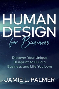 Abbildung von: Human Design For Business - Morgan James Publishing