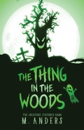 Cover: The Thing in the Woods - Bone Diggers Press