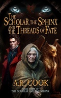 Cover: The Scholar, the Sphinx, and the Threads of Fate - Dragonfire Press