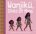 Cover: Wanjik, Child of Mine - Catalyst Books