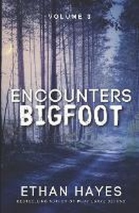Enlarge image Cover: Encounters Bigfoot - Free Reign Publishing