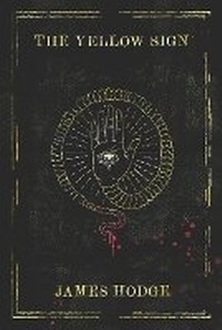 Enlarge image Cover: The Yellow Sign - James Hodge