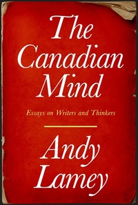 Enlarge image Cover: The Canadian Mind - The Sutherland House Inc.