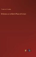 Cover: Evidence as to Man's Place in Nature - Outlook Verlag