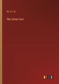 Cover: The Game Cock - Outlook Verlag
