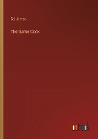 Enlarge image Cover: The Game Cock - Outlook Verlag