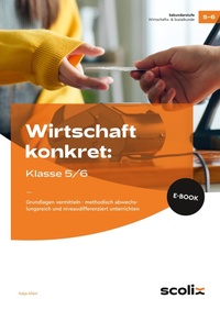 Abbildung von: Wirtschaft konkret: Klasse 5/6 - scolix